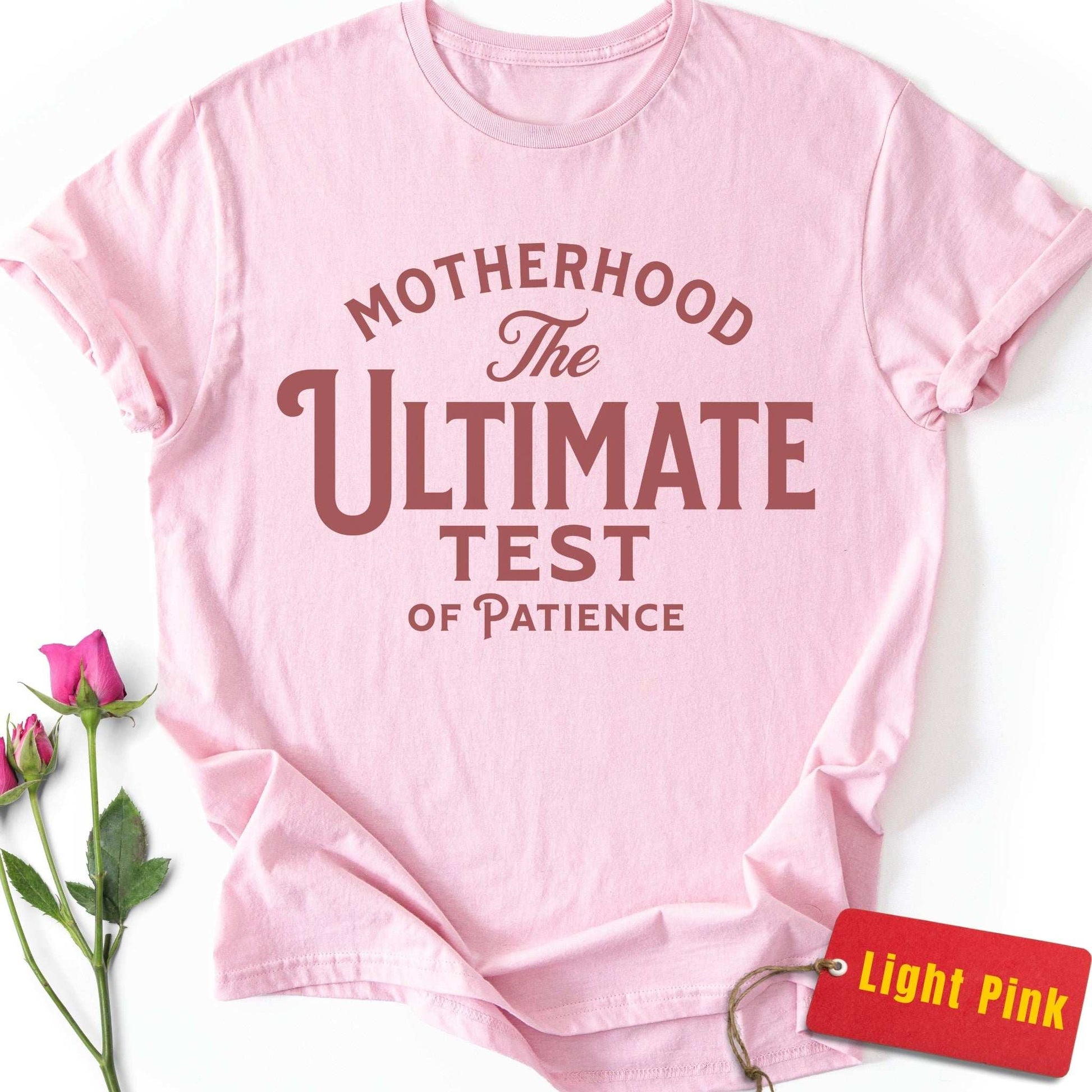 Motherhood: Ultimate Test of Patience T-Shirt