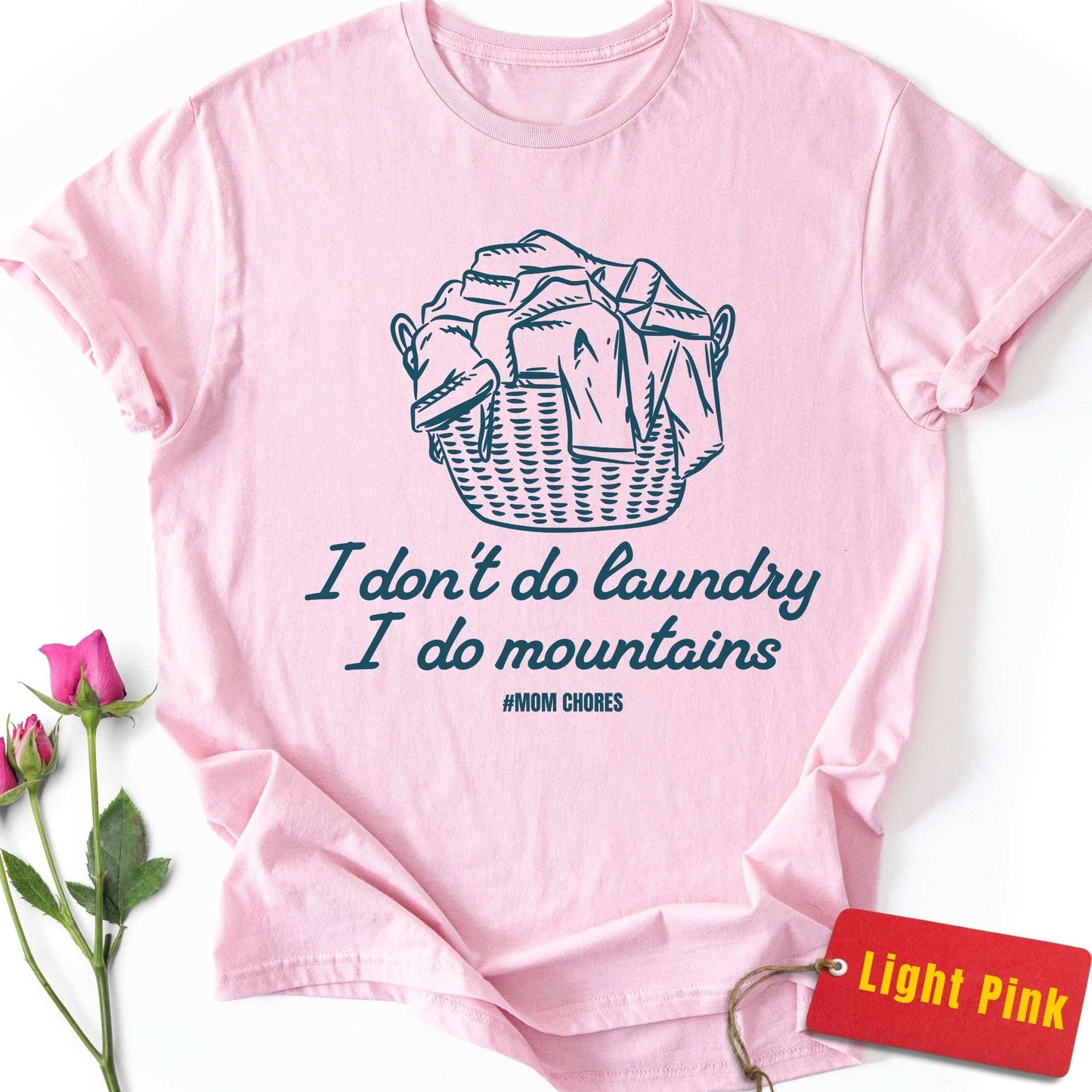 I Don't Do Laundry, I Do Mountains T-Shirt