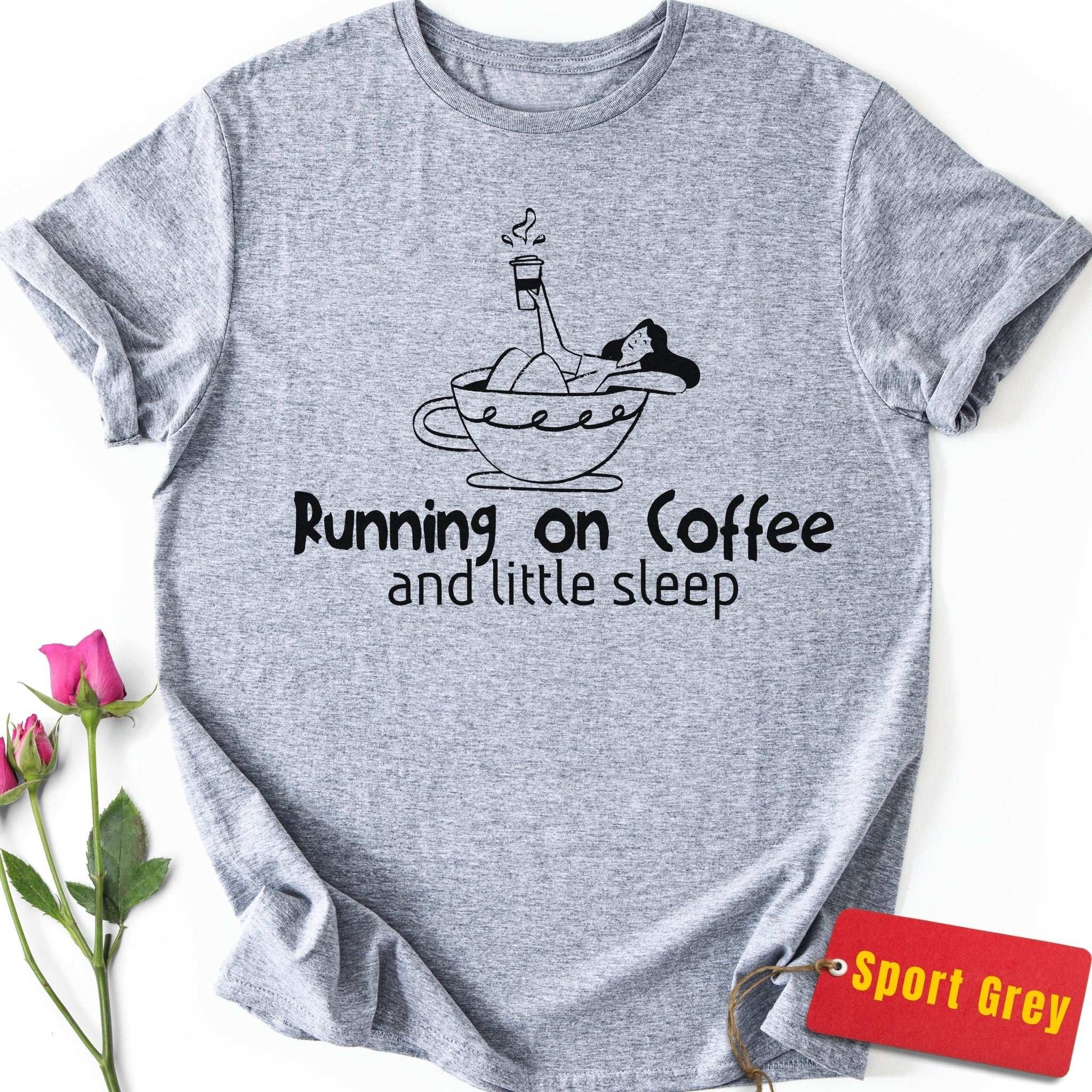 Running on Coffee and Little Sleep T-Shirt