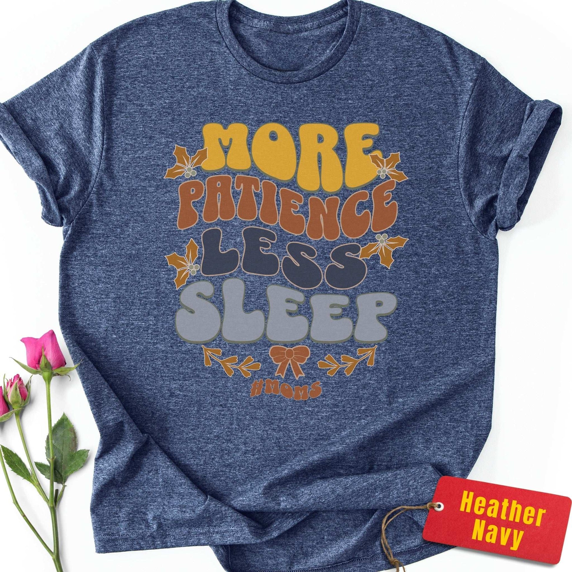 More Patience, Less Sleep T-Shirt