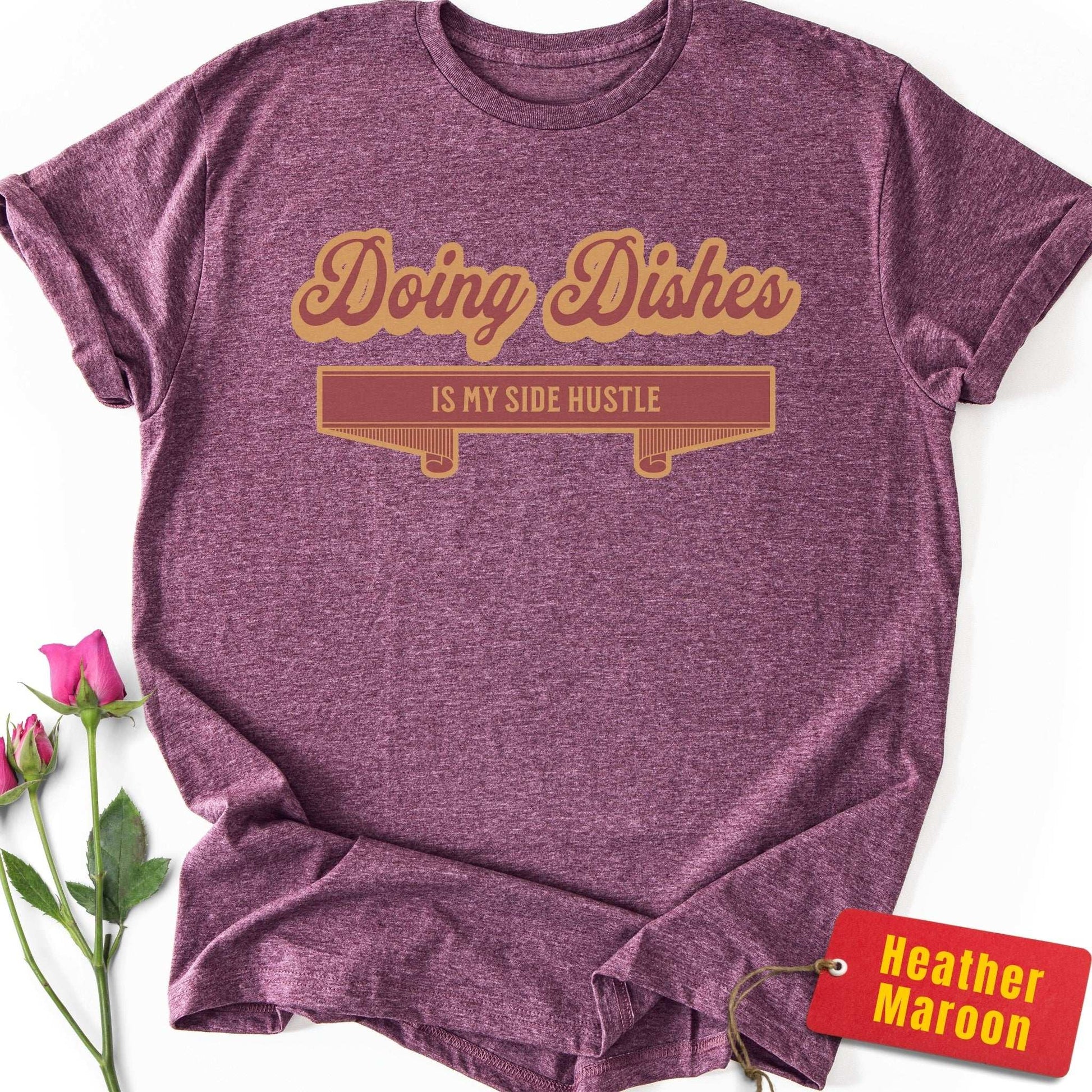 Doing Dishes is My Side Hustle T-Shirt