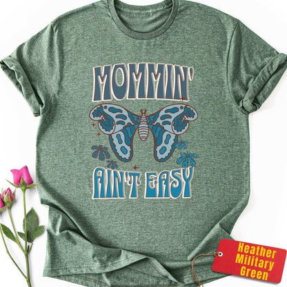 Mommin' Ain't Easy T-Shirt