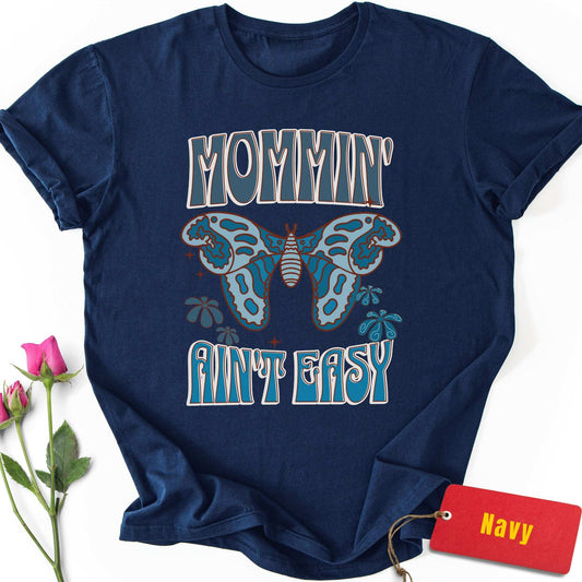 Mommin' Ain't Easy T-Shirt