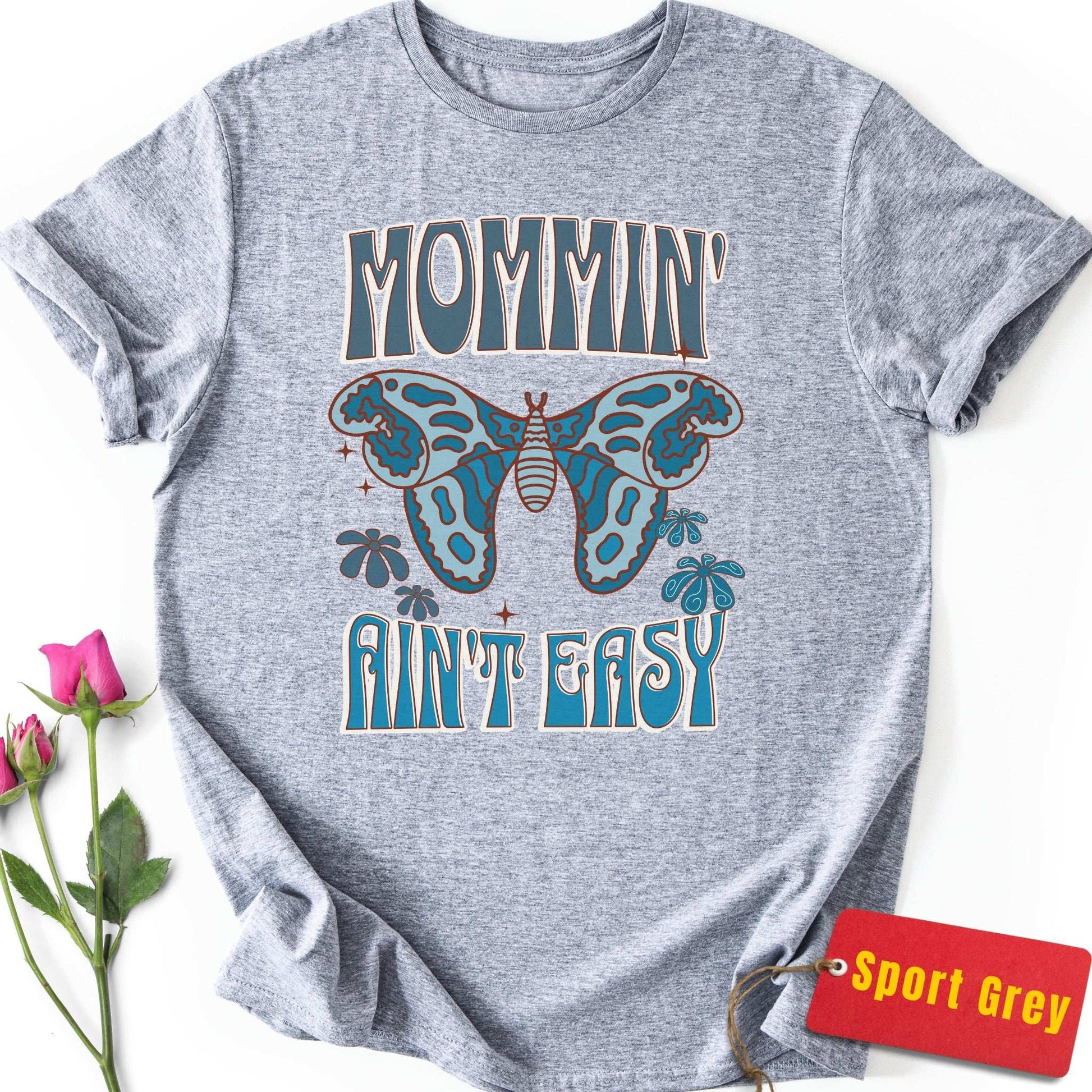 Mommin' Ain't Easy T-Shirt
