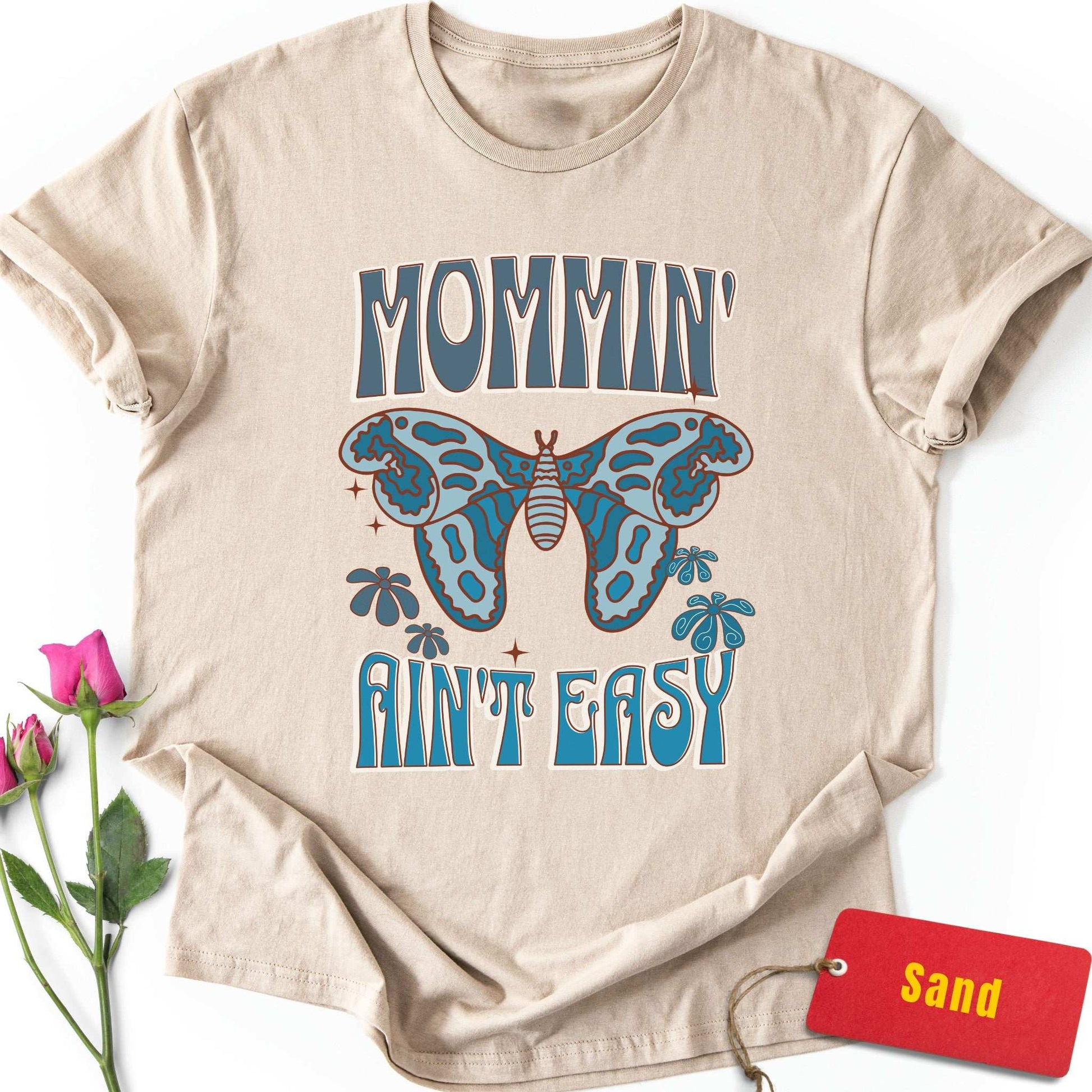 Mommin' Ain't Easy T-Shirt
