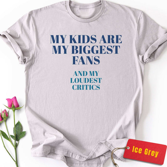 My Biggest Fans T-Shirt
