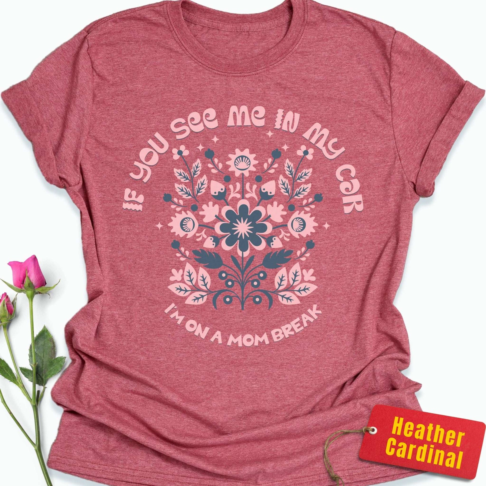 On a Mom Break T-Shirt