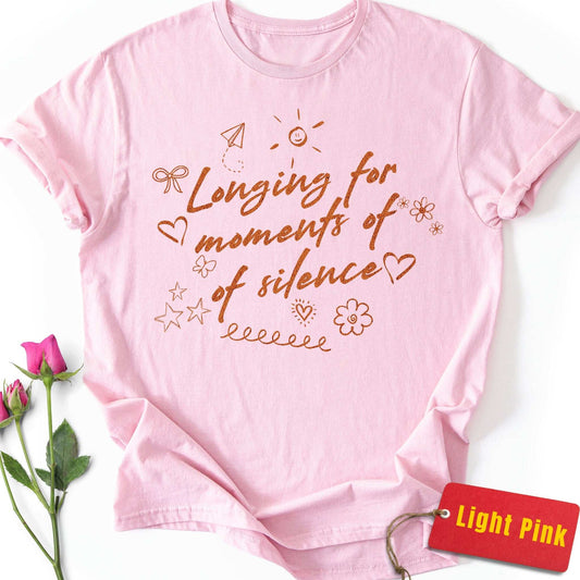 Longing For Moments of Silence T-Shirt