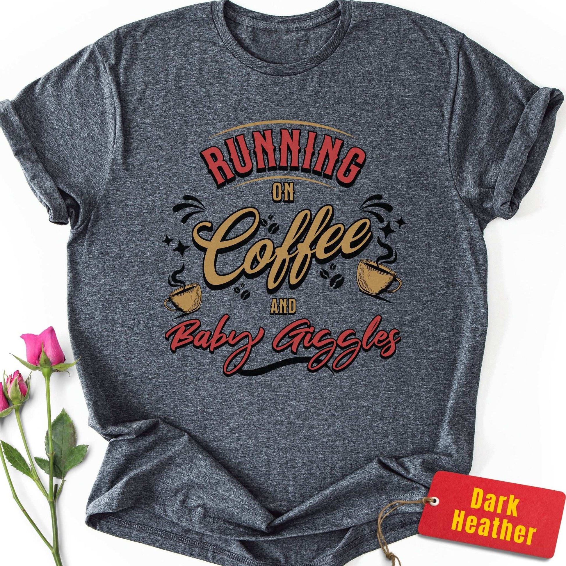 Running on Coffee & Baby Giggles T-Shirt