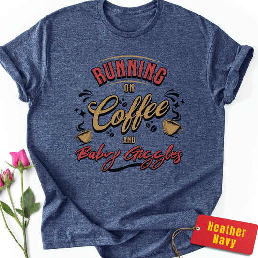 Running on Coffee & Baby Giggles T-Shirt