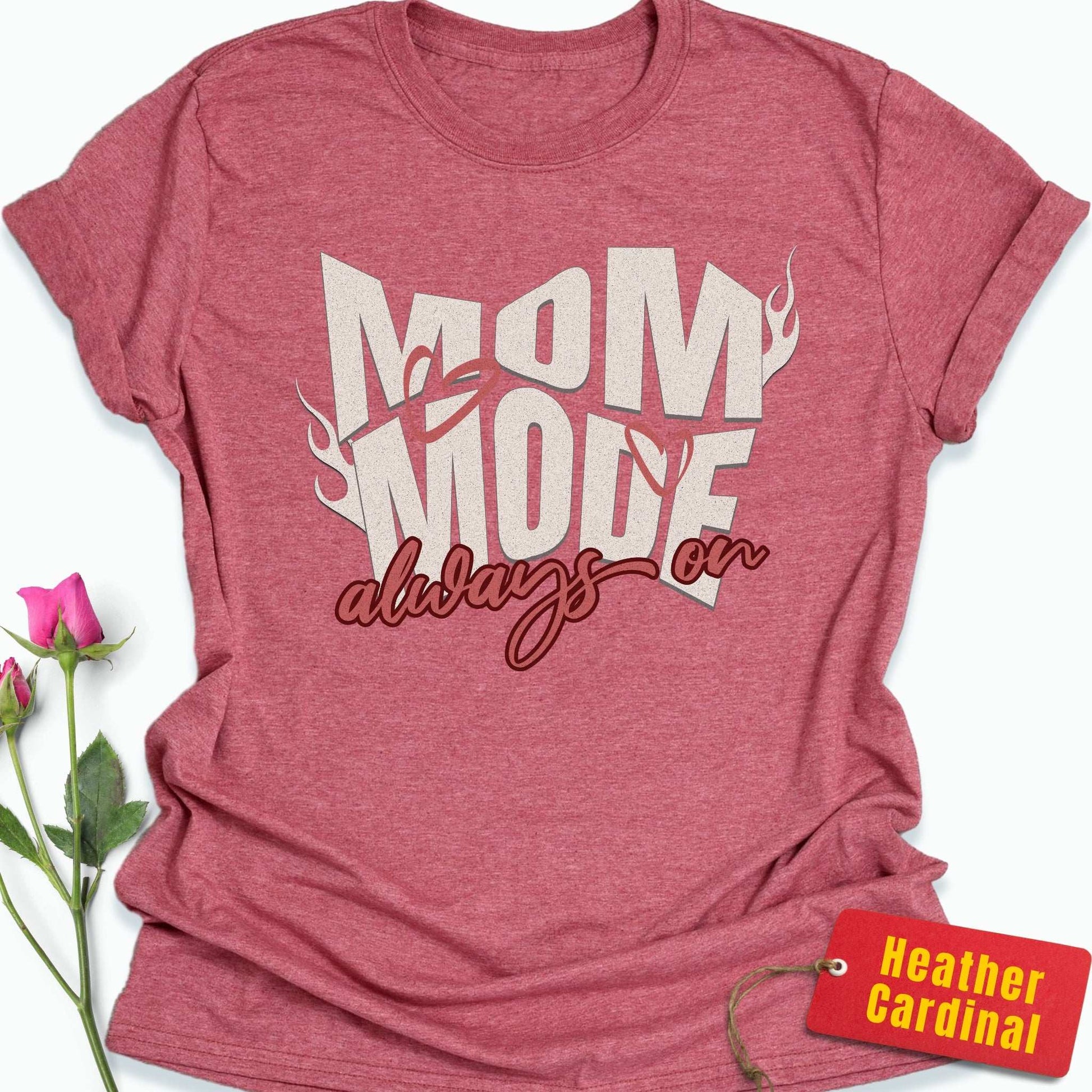 Mom Mode Always On T-Shirt