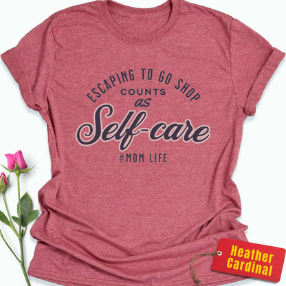Escaping to Go Shop Counts As Self-Care T-Shirt