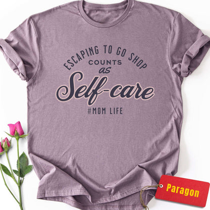 Escaping to Go Shop Counts As Self-Care T-Shirt