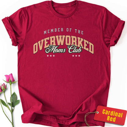 Member of the Overworked Moms Club T-Shirt