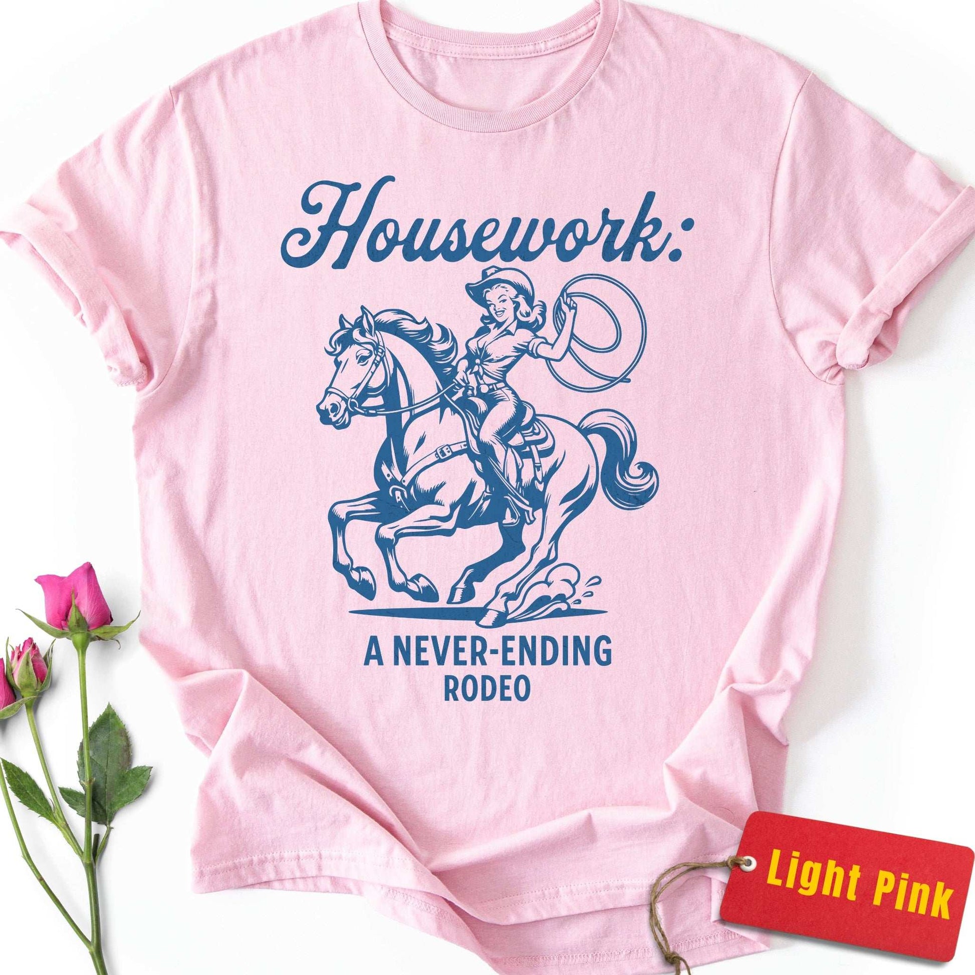 Housework: A Never-Ending Rodeo T-Shirt