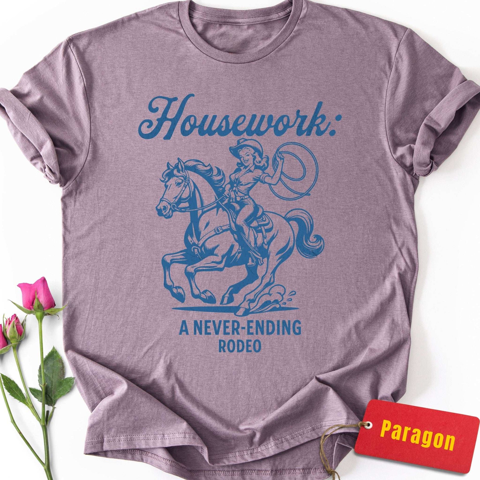 Housework: A Never-Ending Rodeo T-Shirt